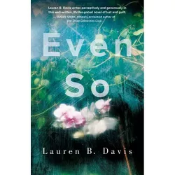 Even So - by  Lauren B Davis (Paperback)
