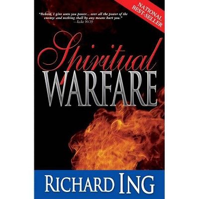 Spiritual Warfare - by  Richard Ing (Paperback)