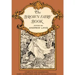 The Brown Fairy Book - (Dover Children's Classics) by  Andrew Lang (Paperback)