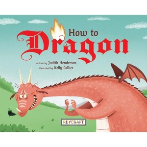 How to Dragon - by  Judith Henderson (Hardcover) - 1 of 1