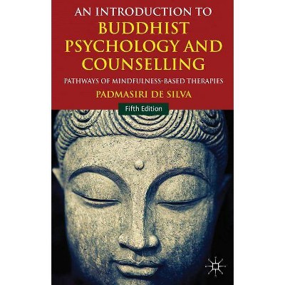 An Introduction to Buddhist Psychology and Counselling - 5th Edition by  Padmasiri De Silva (Paperback)