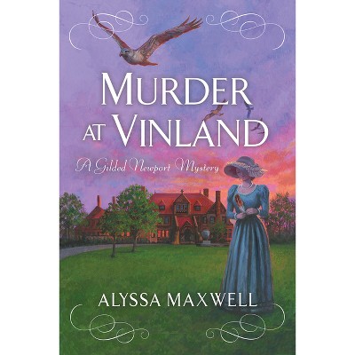 Murder At Vinland - (gilded Newport Mystery) By Alyssa Maxwell ...