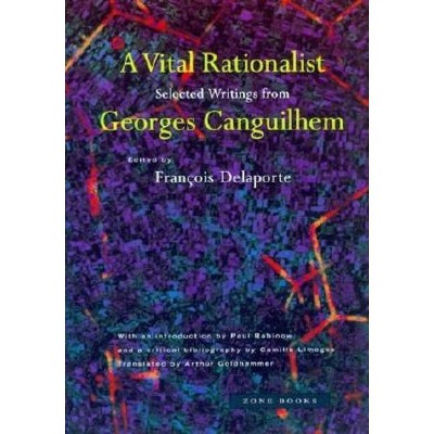A Vital Rationalist - by  Georges Canguilhem (Paperback)