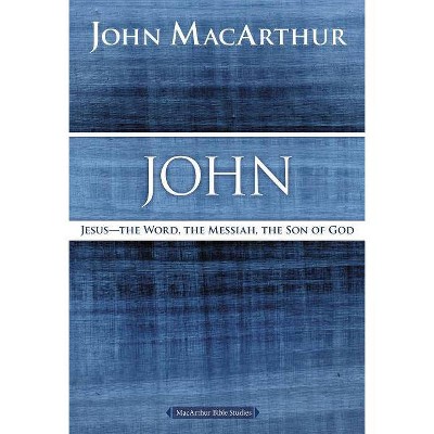 John - (MacArthur Bible Studies) by  John F MacArthur (Paperback)