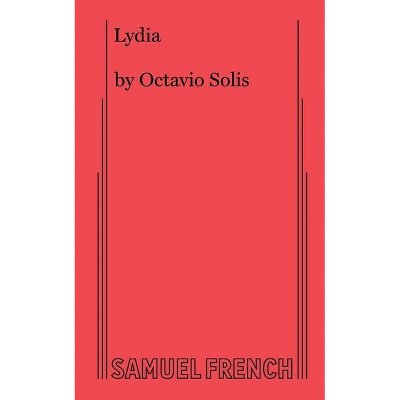 Lydia - by  Octavio Solis (Paperback)