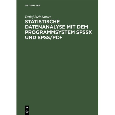 Statistische Datenanalyse mit dem Programmsystem SPSSx und SPSS/PC+ - 2nd Edition by  Detlef Steinhausen (Hardcover)