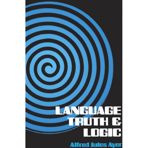 Language, Truth And Logic - (dover Books On Western Philosophy) 2nd ...