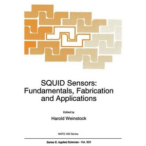 Squid Sensors - (NATO Asi Series. Series E, Applied Sciences) by  Harold Weinstock (Hardcover) - 1 of 1