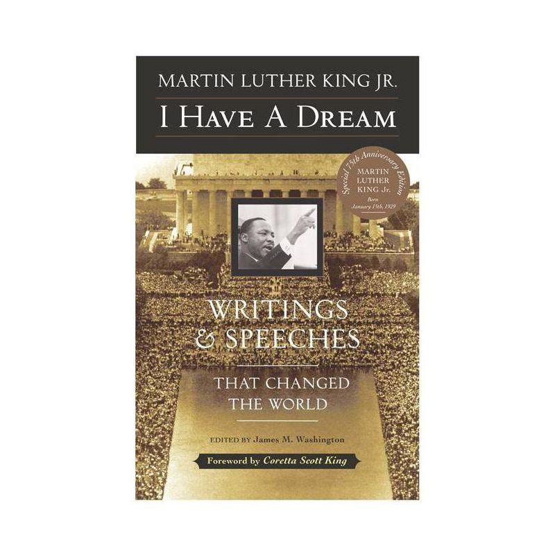 I Have a Dream - Special Anniversary Edition - 75th Edition by  Martin Luther King (Paperback), 1 of 2