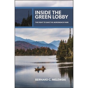 Inside the Green Lobby - (Excelsior Editions) by  Bernard C Melewski (Paperback) - 1 of 1