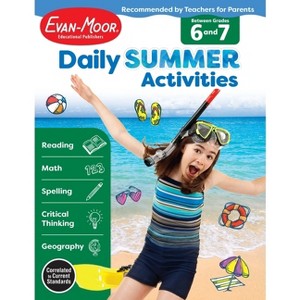 Daily Summer Activities: Between 6th Grade and 7th Grade, Grade 6 - 7 Workbook - by  Evan-Moor Educational Publishers (Paperback) - 1 of 1