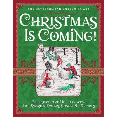 Christmas Is Coming! - by  Metropolitan Museum of Art the (Hardcover)