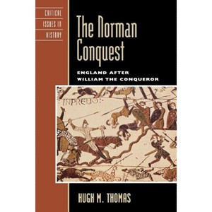 Norman Conquest - (Critical Issues in World and International History) by  Hugh M Thomas (Paperback) - 1 of 1