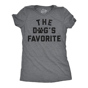 Womens Funny T Shirts The Dogs Favorite Sarcastic Puppy Lovers Graphic Novelty Tee For Ladies - Crazy Dog Women's T Shirt - 1 of 4