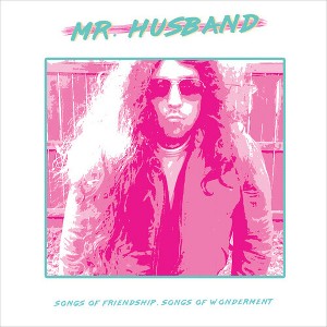 Mr.Husband - Songs Of Friendship, Songs Of Wonderment (Vinyl) - 1 of 1