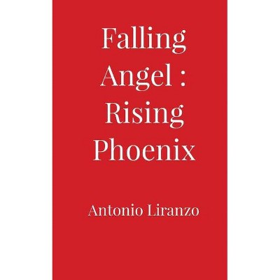 Falling Angel - by  Antonio Liranzo (Paperback)