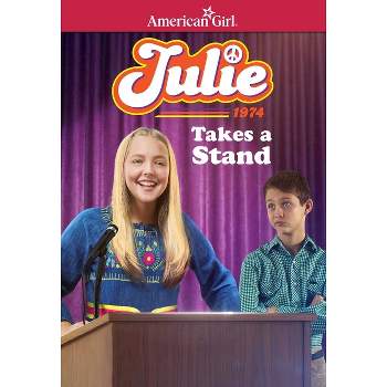 Julie Takes a Stand - (American Girl(r) Historical Characters) Abridged by  Megan McDonald (Paperback)