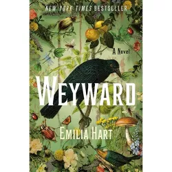 Weyward - by  Emilia Hart (Hardcover)
