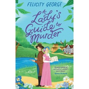 A Lady's Guide to Murder - by  Felicity George (Paperback) - 1 of 1