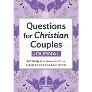 Questions for Christian Couples Journal - by  Emily Jordan (Paperback) - 1 of 1