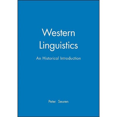 Western Linquistics - by  Peter A M Seuren (Paperback)