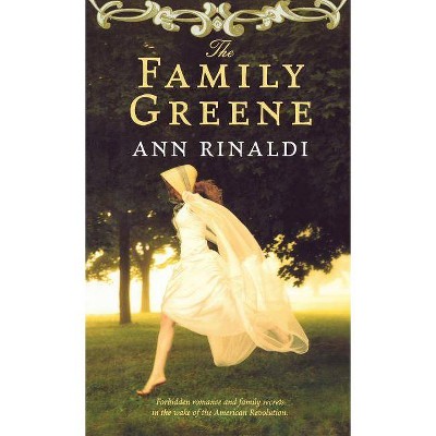 The Family Greene - by  Ann Rinaldi (Paperback)