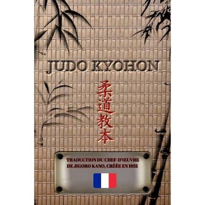 JUDO KYOHON (Français) - by  Jigoro Kano (Paperback)