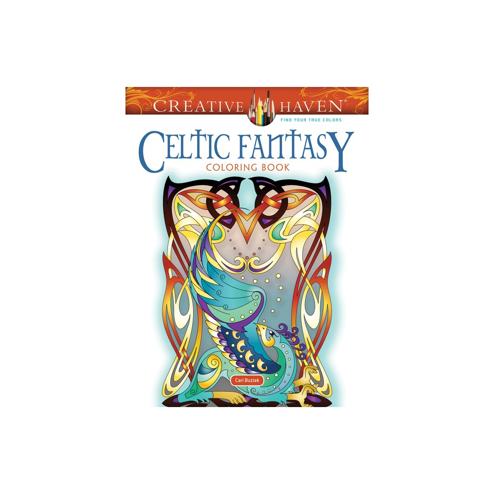 Creative Haven Celtic Fantasy Coloring Book - (Adult Coloring Books: World & Travel) by Cari Buziak (Paperback)