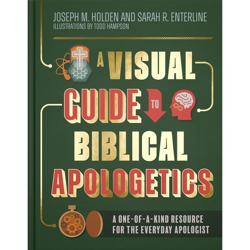 A Visual Guide To Biblical Apologetics - By Joseph M Holden & Sarah R ...