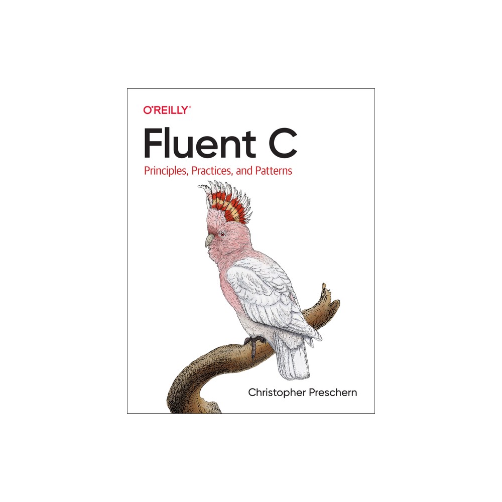 Fluent C - by Christopher Preschern (Paperback)