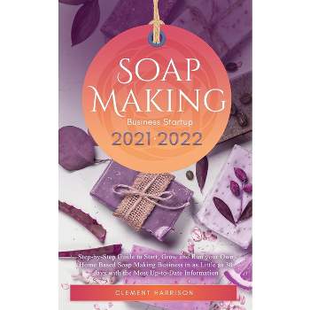 How to Make Soap at Home- Beginner's Guide to Soap Making - Melissa K.  Norris