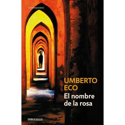 El Nombre de la Rosa / The Name of the Rose - by  Umberto Eco (Paperback)