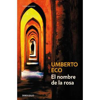 El Nombre de la Rosa / The Name of the Rose - by  Umberto Eco (Paperback)