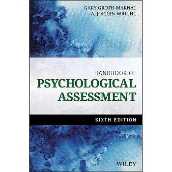 Handbook of Psychological Assessment - 6th Edition by  Gary Groth-Marnat & A Jordan Wright (Hardcover)