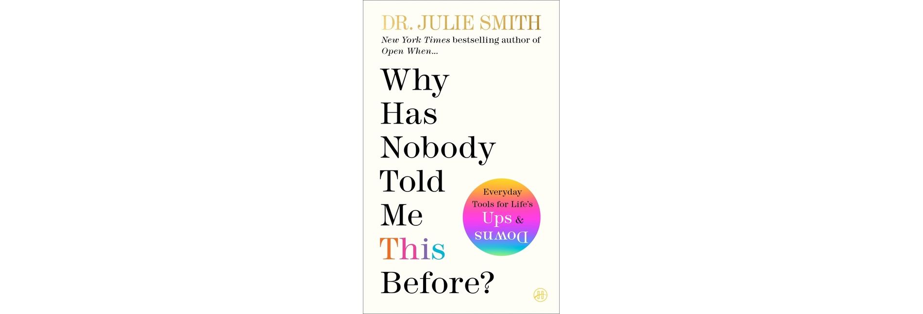 Why Has Nobody Told Me This Before? - by Julie Smith