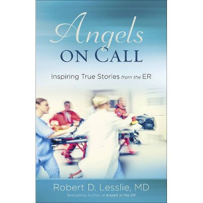 Angels on Call - by  Robert D Lesslie (Paperback)