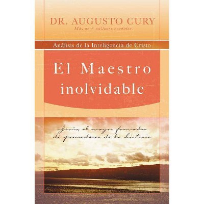 El Maestro Inolvidable - by  Augusto Cury (Paperback)