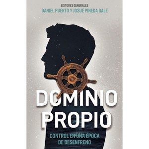 Dominio Propio - by  Daniel Puerto & Josué Pineda Dale (Paperback) - 1 of 1