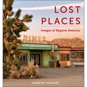 Lost Places - by  Heribert Niehues (Hardcover) - 1 of 1