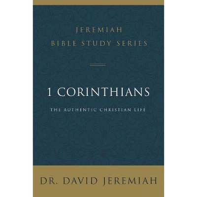 1 Corinthians - (Jeremiah Bible Study) by  David Jeremiah (Paperback)