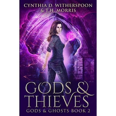 Gods and Thieves - Large Print by  Cynthia D Witherspoon (Paperback)