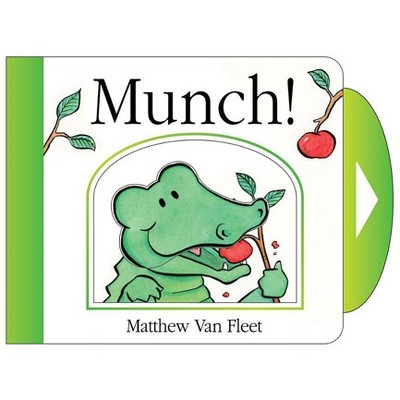 Munch! - by  Matthew Van Fleet (Board Book)