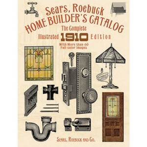 Sears, Roebuck Home Builder's Catalog - by  Sears Roebuck and Co (Paperback) - 1 of 1