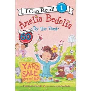 Amelia Bedelia by the Yard - (I Can Read Level 1) by  Herman Parish (Paperback) - 1 of 1