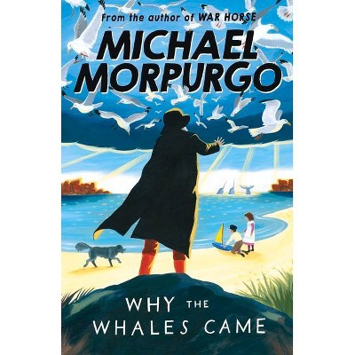 Why the Whales Came - by  Michael Morpurgo (Paperback)