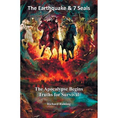 The Earthquake & 7 Seals - by  Richard Ruhling (Paperback)