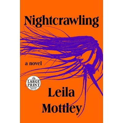 Nightcrawling - Large Print by  Leila Mottley (Paperback)