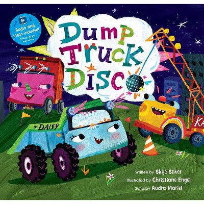 Dump Truck Disco - by  Skye Silver (Paperback)