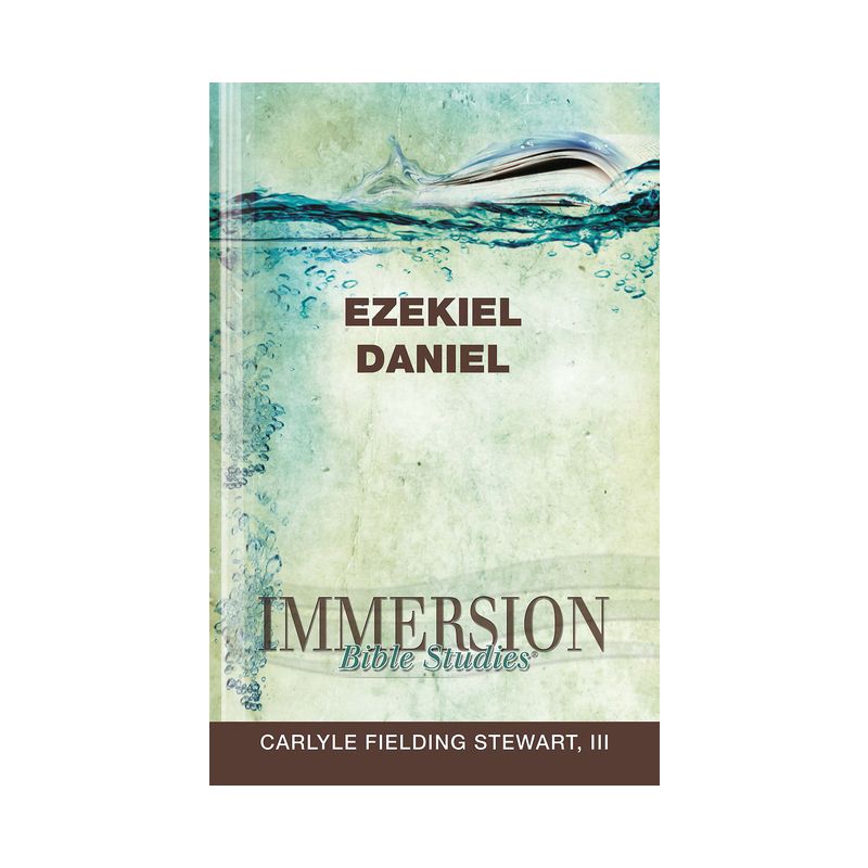 Immersion Bible Studies: Ezekiel, Daniel - by  Carlyle Fielding Stewart (Paperback), 1 of 2