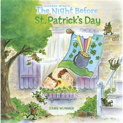 The Night Before St. Patrick's Day - by  Natasha Wing (Paperback)